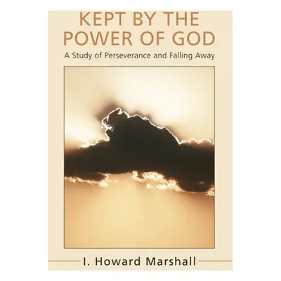 "Kept by the Power of God" - "" ("Marshall I. Howard")