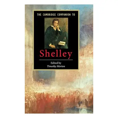 "The Cambridge Companion to Shelley" - "" ("Morton Timothy")