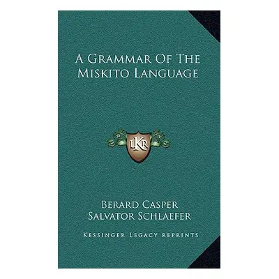 "A Grammar of the Miskito Language" - "" ("Casper Berard")