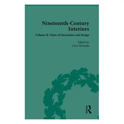 "Nineteenth-Century Interiors: Volume II: Styles of Decoration and Design" - "" ("Edwards Clive"