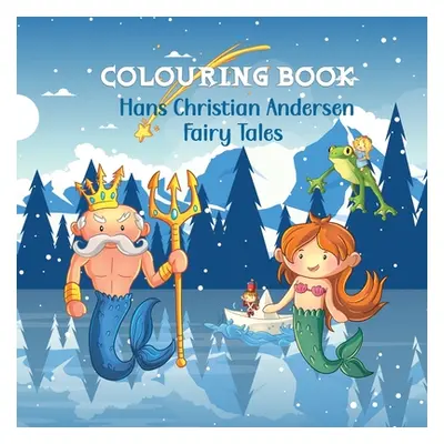 "Hans Christian Andersen Fairy Tale Colouring Book for Kids: Suitable for ages 4+" - "" ("Hubble