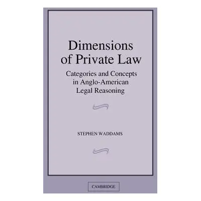 "Dimensions of Private Law: Categories and Concepts in Anglo-American Legal Reasoning" - "" ("Wa