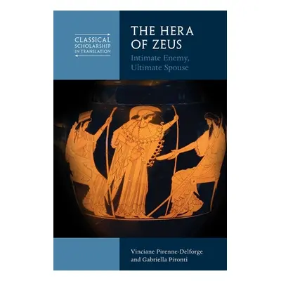 "The Hera of Zeus" - "" ("Pirenne-Delforge Vinciane")