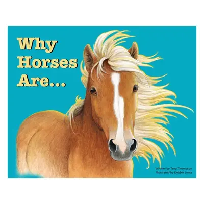 "Why Horses Are" - "" ("Thompson Tana")