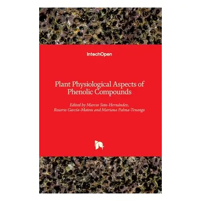 "Plant Physiological Aspects of Phenolic Compounds" - "" ("Soto-Hernndez Marcos")