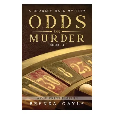 "Odds on Murder: Large Print" - "" ("Gayle Brenda")