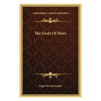 "The Gods Of Mars" - "" ("Burroughs Edgar Rice")