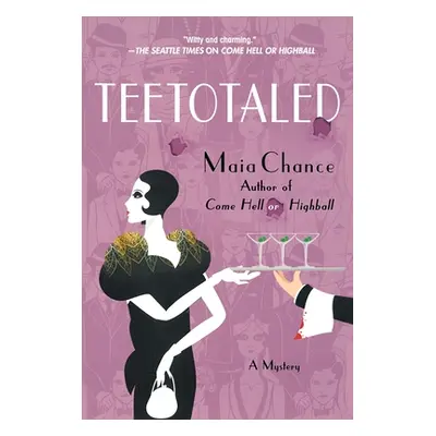 "Teetotaled: A Mystery" - "" ("Chance Maia")