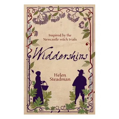 "Widdershins: Witches, Witchfinders & Witch Trials" - "" ("Steadman Helen")