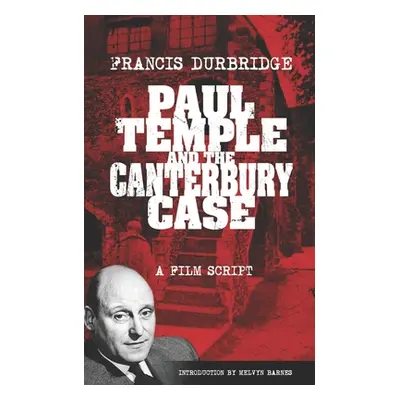 "Paul Temple and the Canterbury Case - a film script" - "" ("Barnes Melvyn")