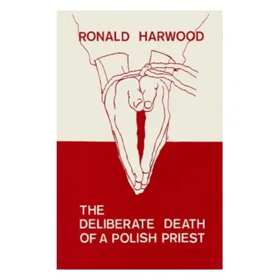 "Deliberate Death of a Polish Priest" - "" ("Harwood Ronald")