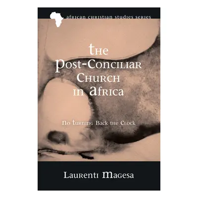 "The Post-Conciliar Church in Africa" - "" ("Magesa Laurenti")