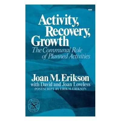 "Activity, Recovery, Growth: The Communal Role of Planned Activities" - "" ("Erikson Joan Mowat"