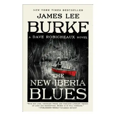 "The New Iberia Blues: A Dave Robicheaux Novel" - "" ("Burke James Lee")