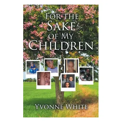 "For the Sake of My Children" - "" ("White Yvonne")