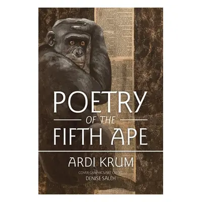 "Poetry of the Fifth Ape" - "" ("Krum Ardi")