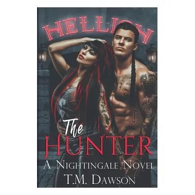 "The Hunter a Nightingale Novel" - "" ("Dawson T. M.")