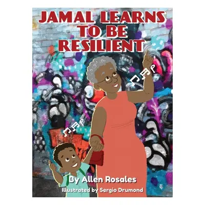 "Jamal Learns to be Resilient" - "" ("Rosales Allen")