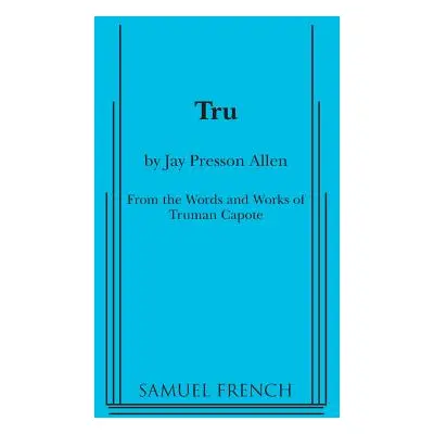 "Tru" - "" ("Allen Jay Presson")