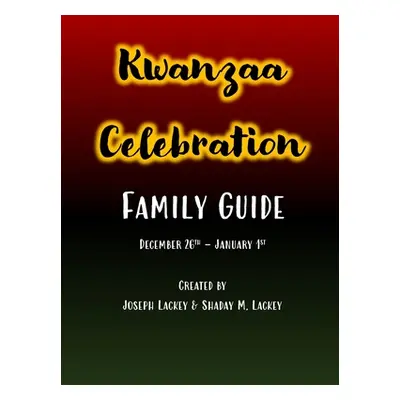 "Kwanzaa Celebration: Family Guide" - "" ("Lackey Joseph")