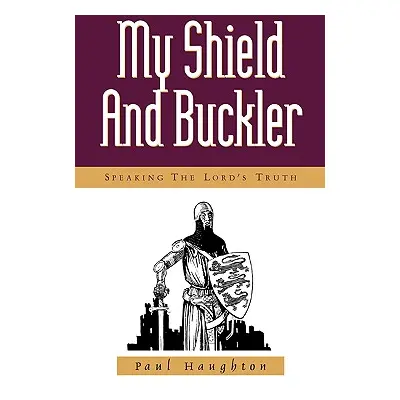 "My Shield and Buckler" - "" ("Haughton Paul")