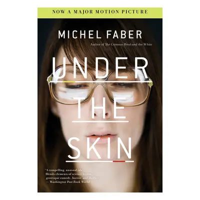 "Under the Skin" - "" ("Faber Michel")