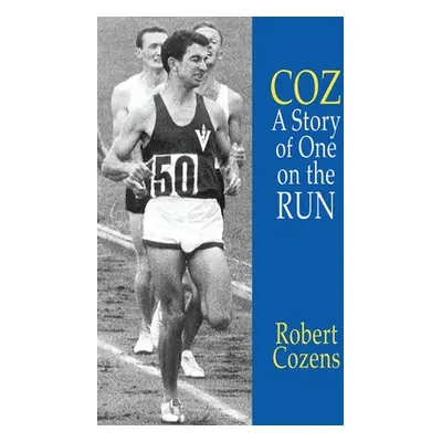 "COZ-A Story of One on the Run" - "" ("Cozens Robert")