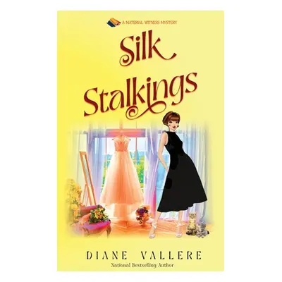 "Silk Stalkings: A Material Witness Mystery" - "" ("Vallere Diane")