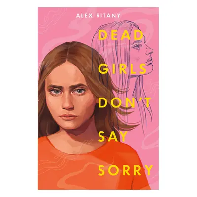 "Dead Girls Don't Say Sorry" - "" ("Ritany Alex")