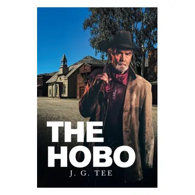 "The Hobo" - "" ("Tee J. G.")