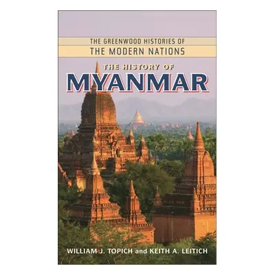 "The History of Myanmar" - "" ("Topich William")