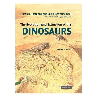 "The Evolution and Extinction of the Dinosaurs" - "" ("Fastovsky David E.")