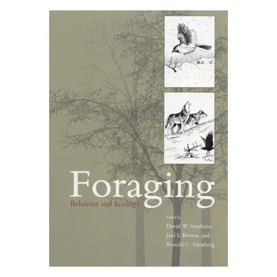 "Foraging: Behavior and Ecology" - "" ("Stephens David W.")