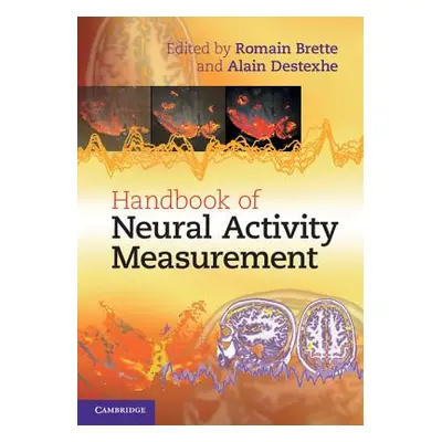 "Handbook of Neural Activity Measurement" - "" ("Brette Romain")