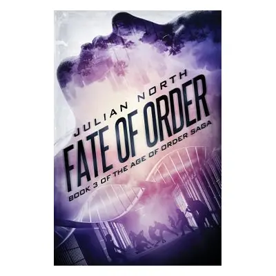 "Fate of Order" - "" ("North Julian")