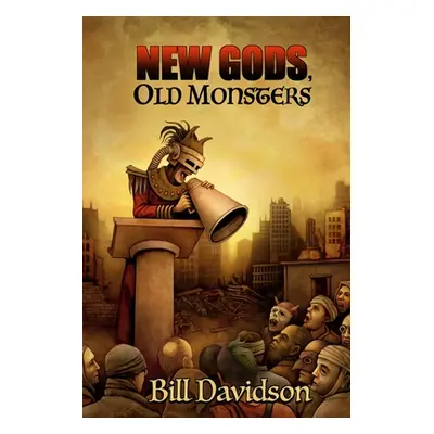 "New Gods Old Monsters" - "" ("Davidson Bill")