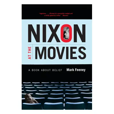 "Nixon at the Movies: A Book about Belief" - "" ("Feeney Mark")