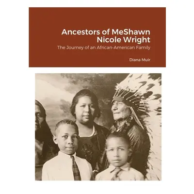 "Ancestors of MeShawn Nicole Wright" - "" ("Muir Diana")