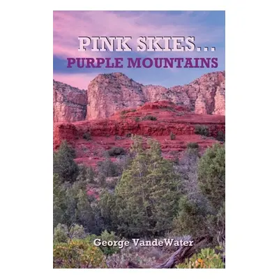 "Pink Skies...Purple Mountains" - "" ("Vandewater George")