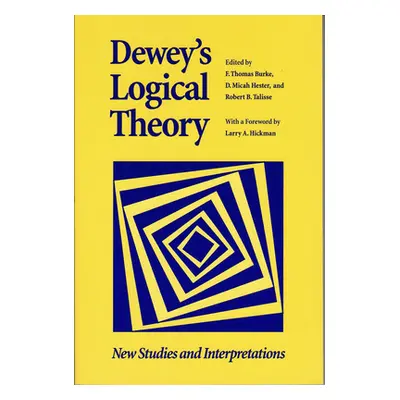 "Dewey's Logical Theory" - "" ("Burke F. Thomas")