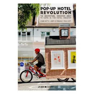 "POP-UP HOTEL REVOLUTION, the architectural innovation about to come in the hotel industry" - ""