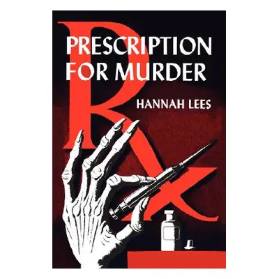 "Prescription for Murder" - "" ("Lees Hannah")