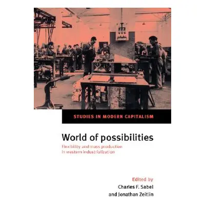 "World of Possibilities" - "" ("Sabel Charles F.")