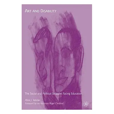 "Art and Disability: The Social and Political Struggles Facing Education" - "" ("Cardinal Roger"