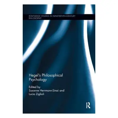 "Hegel's Philosophical Psychology" - "" ("Herrmann-Sinai Susanne")