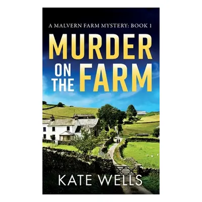 "Murder on the Farm" - "" ("Wells Kate")