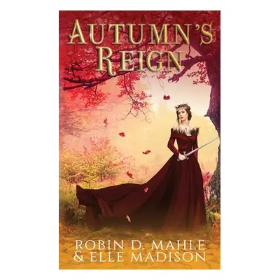 "Autumn's Reign" - "" ("Madison Elle")