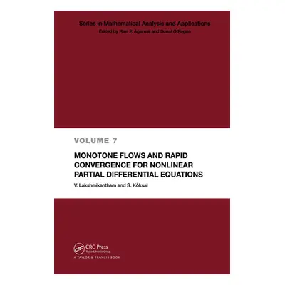 "Monotone Flows and Rapid Convergence for Nonlinear Partial Differential Equations" - "" ("Laksh