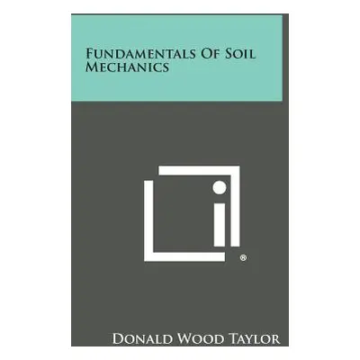 "Fundamentals of Soil Mechanics" - "" ("Taylor Donald Wood")