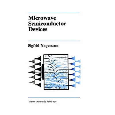 "Microwave Semiconductor Devices" - "" ("Yngvesson Sigfrid")